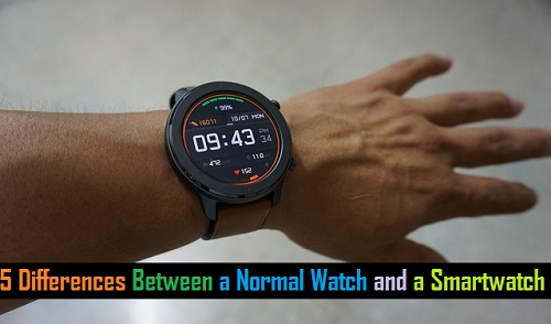 5 Differences Between a Normal Watch and a Smartwatch