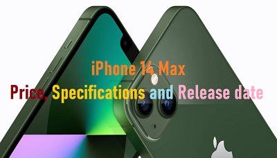 iPhone 14 Max Price, Specifications and release date